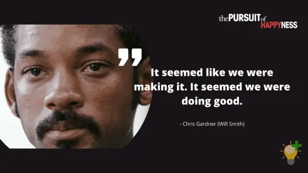 50 Best The Pursuit Of Happyness Quotes To Make You Smile - Think ...