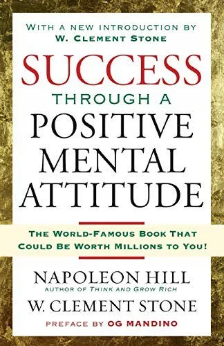 Success Through a Positive Mental Attitude