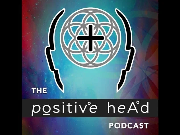 The Positive Head Podcast